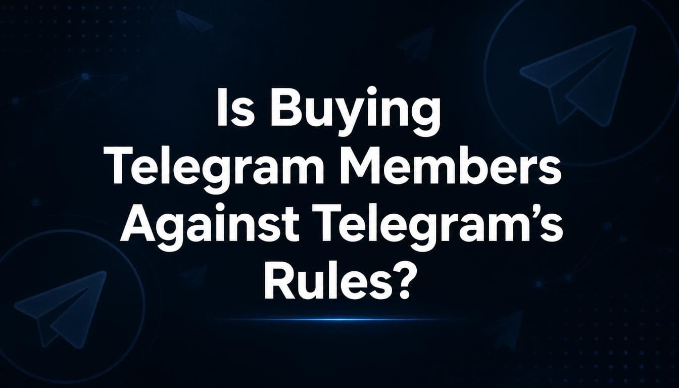 Is Buying Telegram Members Against Telegram’s Rules?